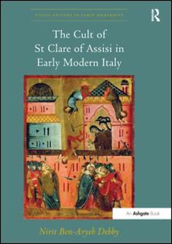 Cult of St Clare of Assisi in Early Modern Italy