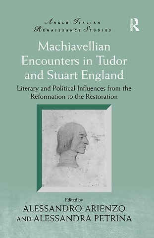 Machiavellian Encounters in Tudor and Stuart England