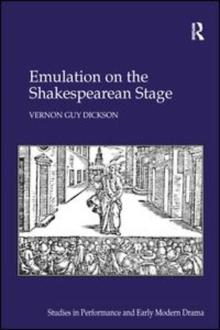 Emulation on the Shakespearean Stage
