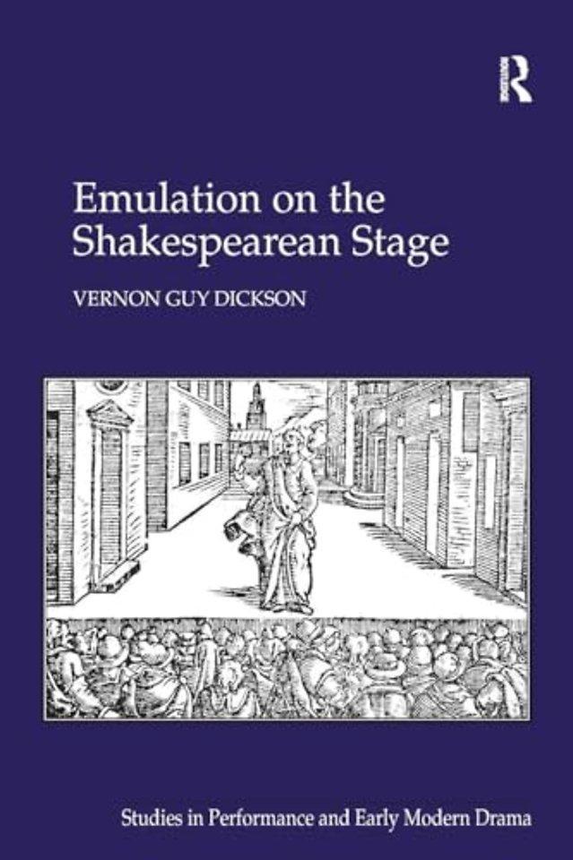 Emulation on the Shakespearean Stage
