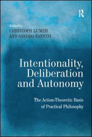 Intentionality, Deliberation and Autonomy