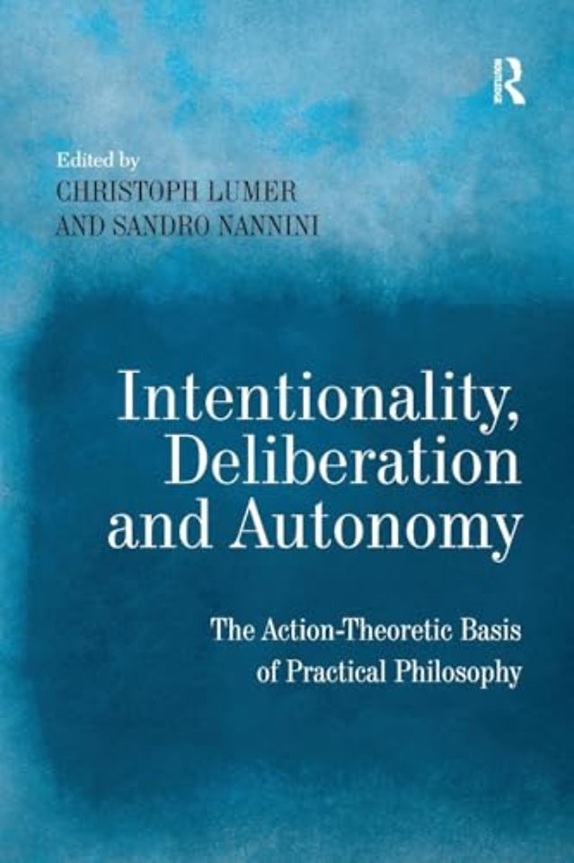 Intentionality, Deliberation and Autonomy