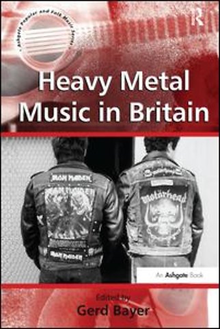 Heavy Metal Music in Britain