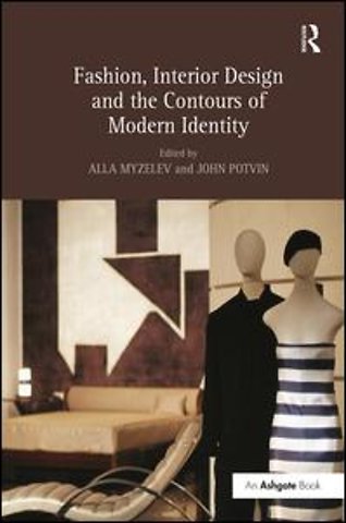 Fashion, Interior Design and the Contours of Modern Identity