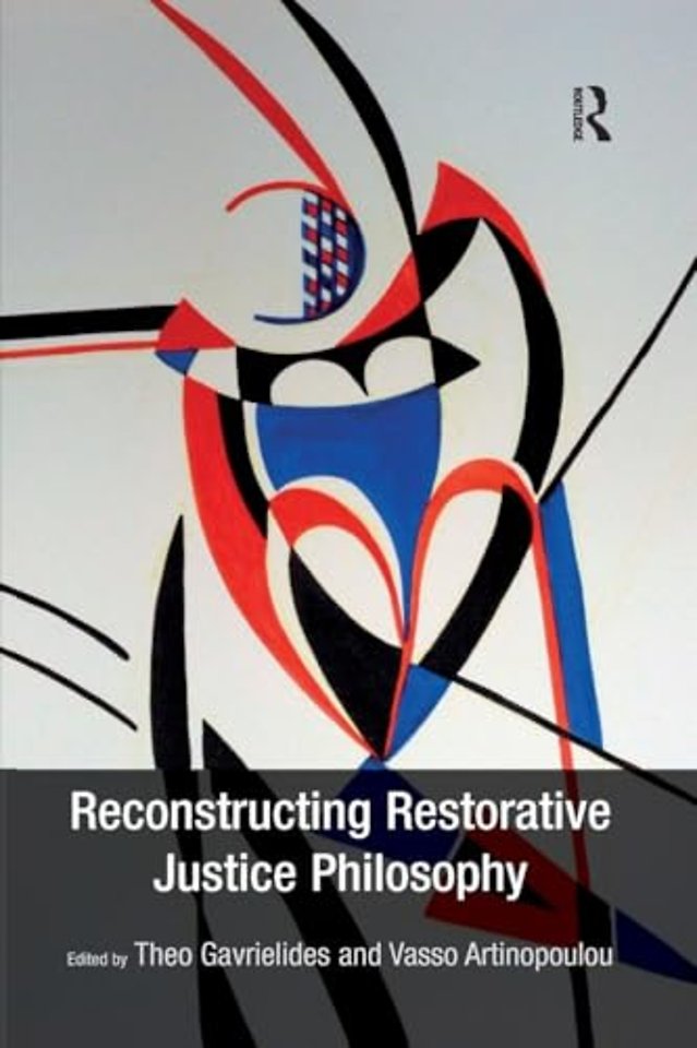 Reconstructing Restorative Justice Philosophy