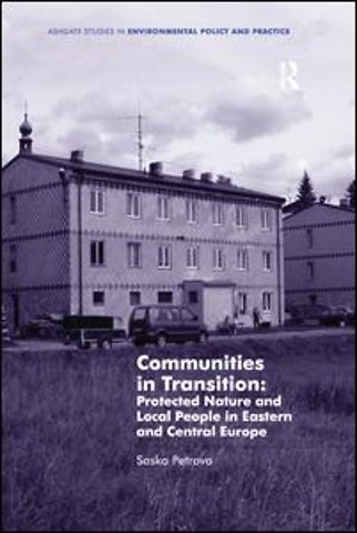 Communities in Transition: Protected Nature and Local People in Eastern and Central Europe
