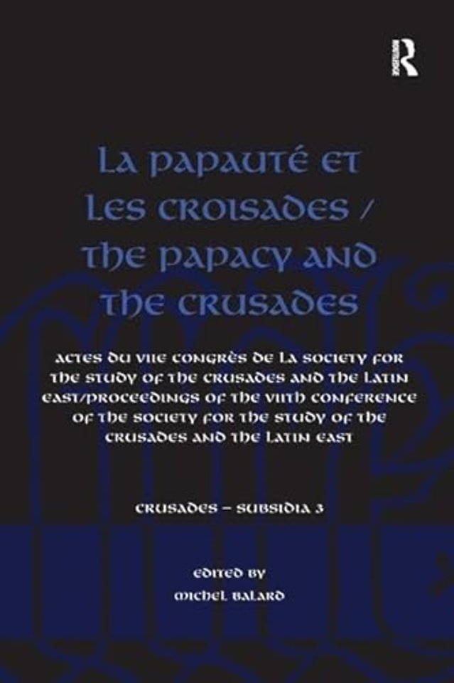 La Papauté et les croisades / The Papacy and the Crusades