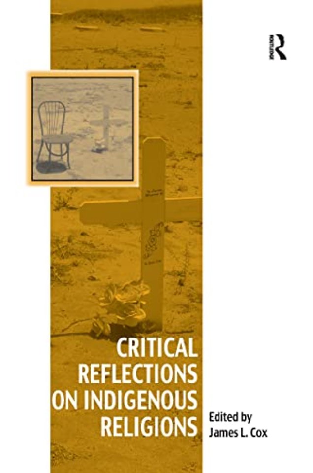 Critical Reflections on Indigenous Religions
