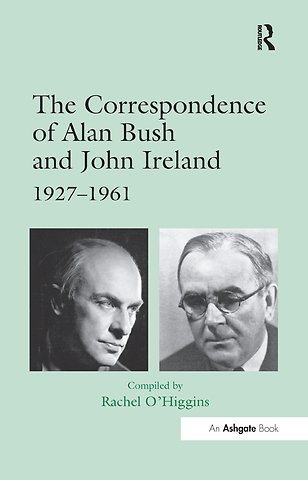 Correspondence of Alan Bush and John Ireland