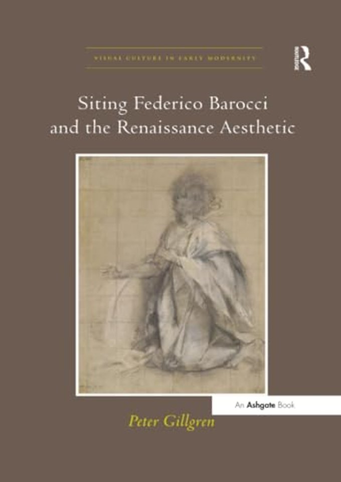 Siting Federico Barocci and the Renaissance Aesthetic