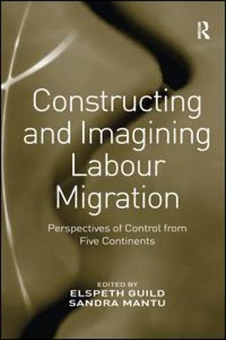 Constructing and Imagining Labour Migration