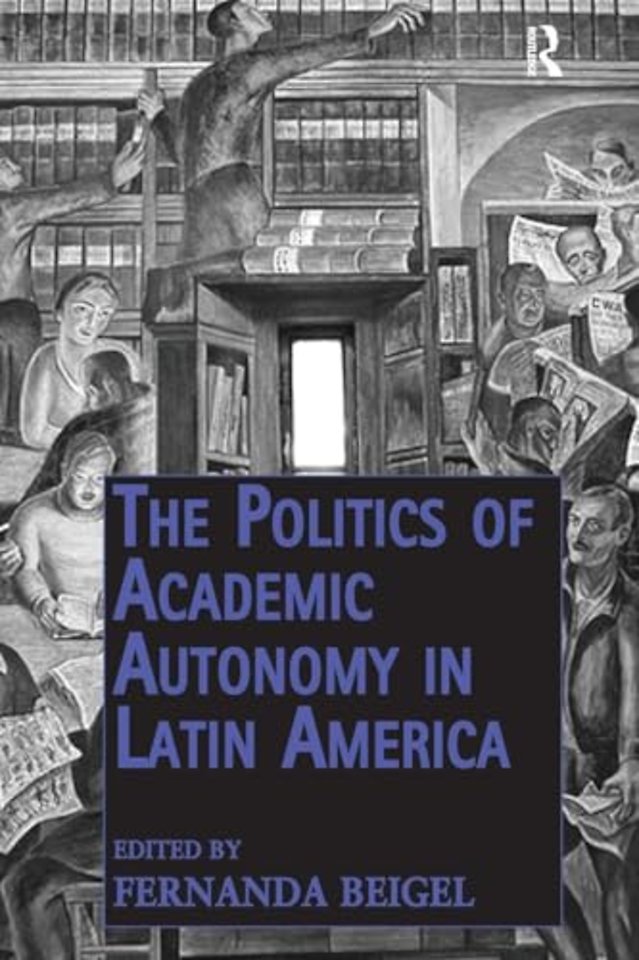 Politics of Academic Autonomy in Latin America