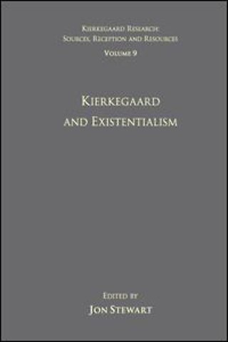 Volume 9: Kierkegaard and Existentialism