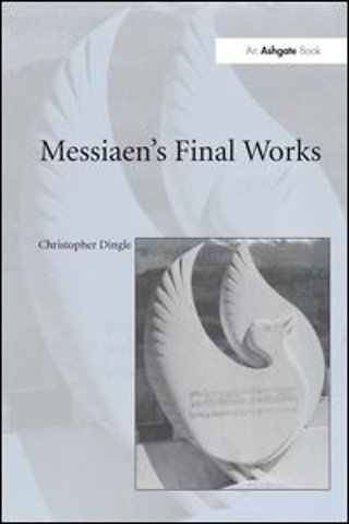 Messiaen's Final Works