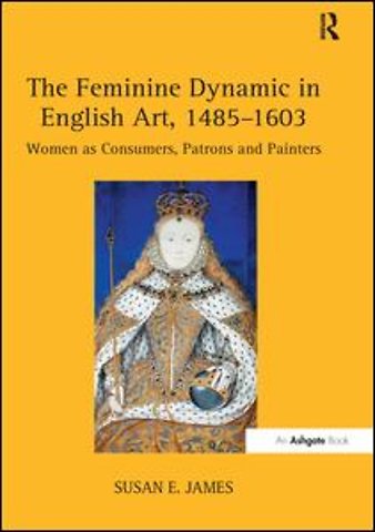 Feminine Dynamic in English Art, 1485–1603