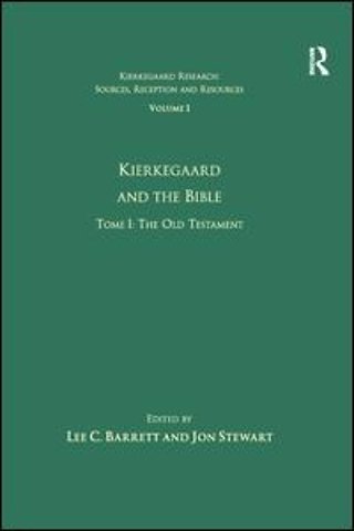 Volume 1, Tome I: Kierkegaard and the Bible - The Old Testament