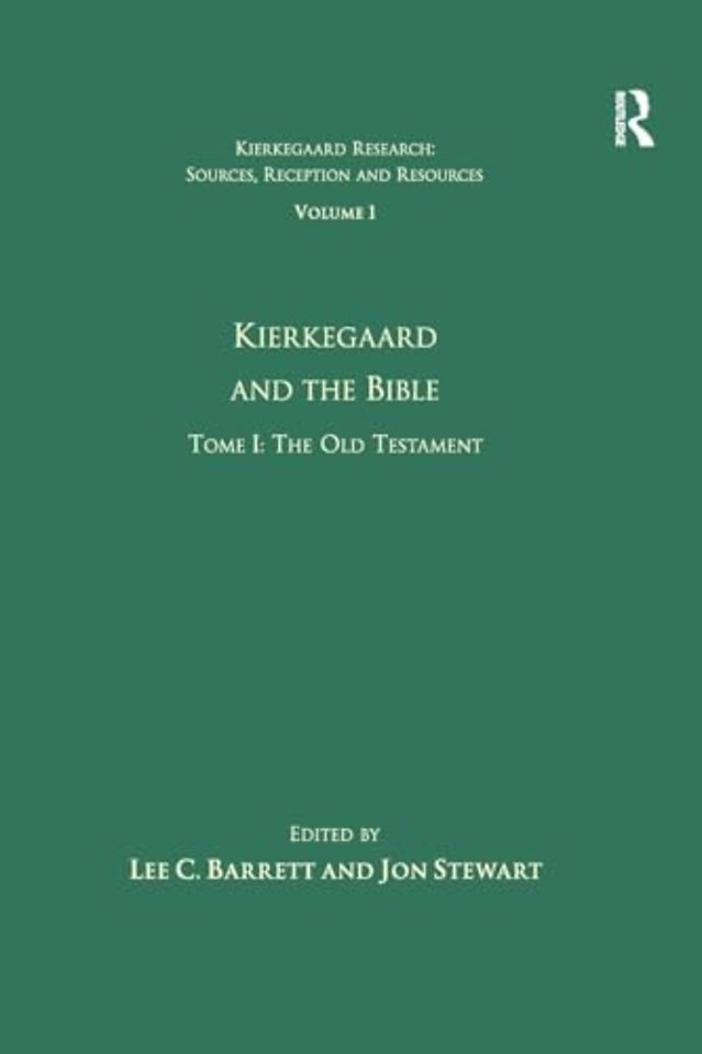Volume 1, Tome I: Kierkegaard and the Bible - The Old Testament