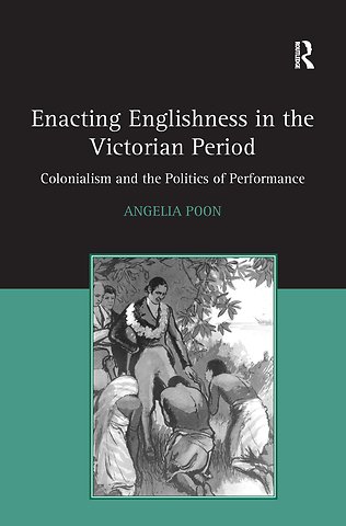 Enacting Englishness in the Victorian Period