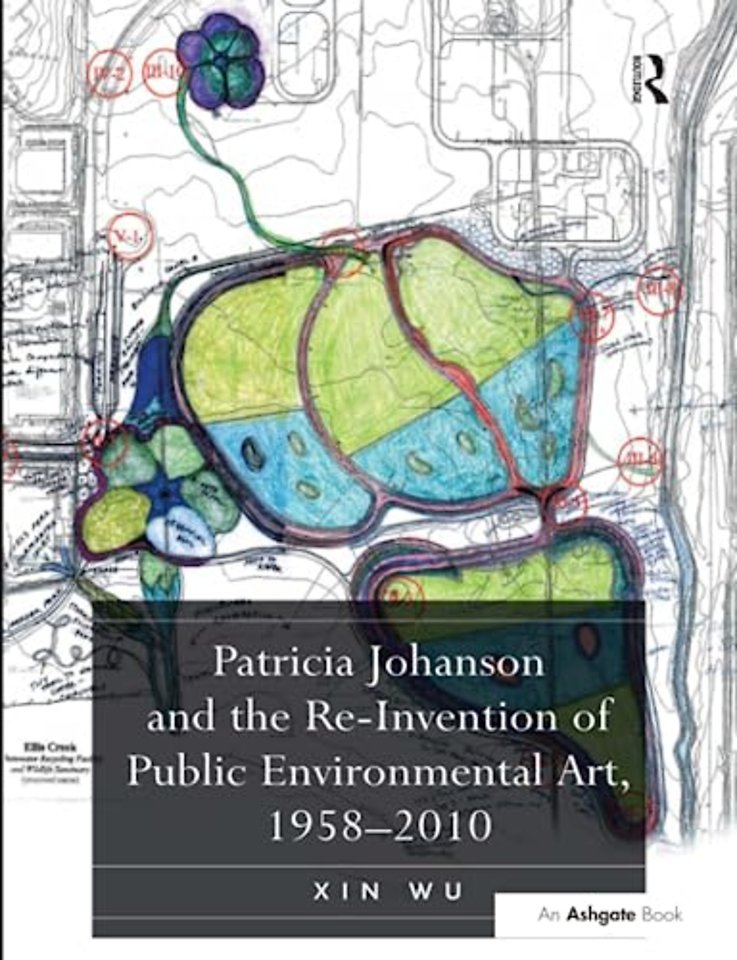 Patricia Johanson and the Re-Invention of Public Environmental Art, 1958-2010