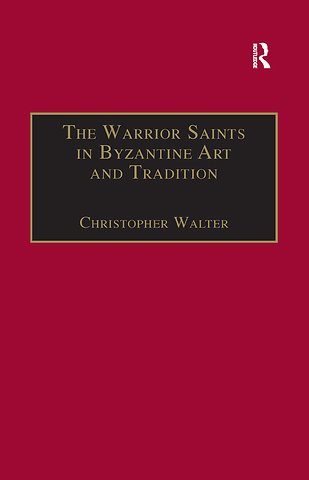 Warrior Saints in Byzantine Art and Tradition