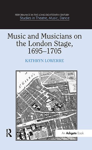 Music and Musicians on the London Stage, 1695-1705