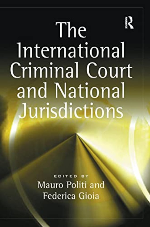 International Criminal Court and National Jurisdictions