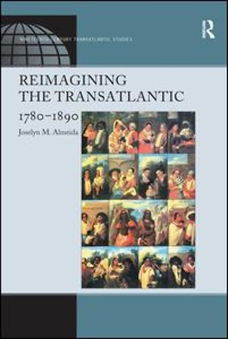 Reimagining the Transatlantic, 1780-1890