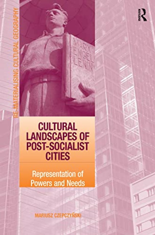 Cultural Landscapes of Post-Socialist Cities