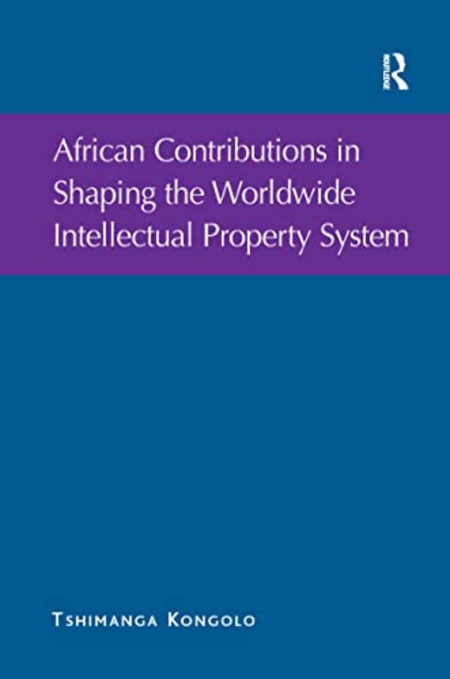 African Contributions in Shaping the Worldwide Intellectual Property System
