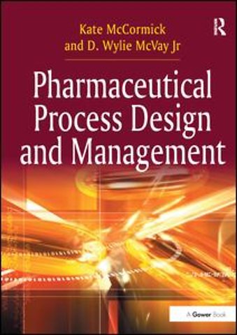 Pharmaceutical Process Design and Management