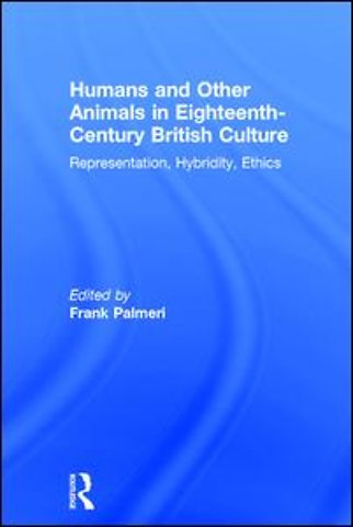 Humans and Other Animals in Eighteenth-Century British Culture