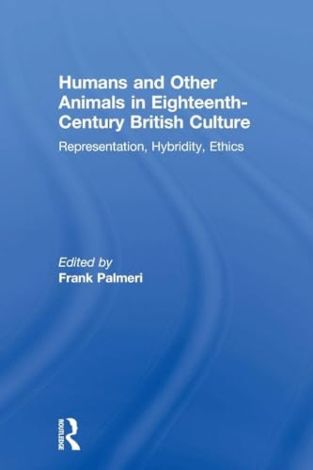 Humans and Other Animals in Eighteenth-Century British Culture