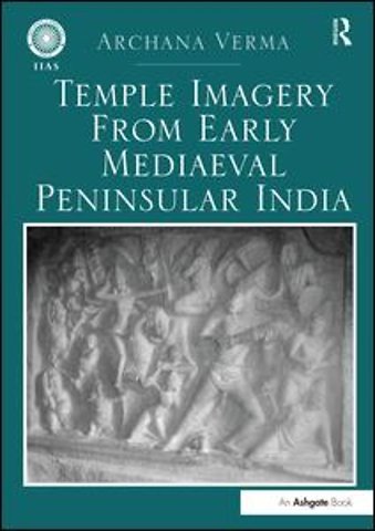 Temple Imagery from Early Mediaeval Peninsular India