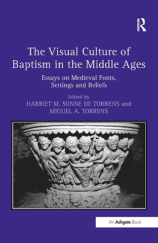 Visual Culture of Baptism in the Middle Ages