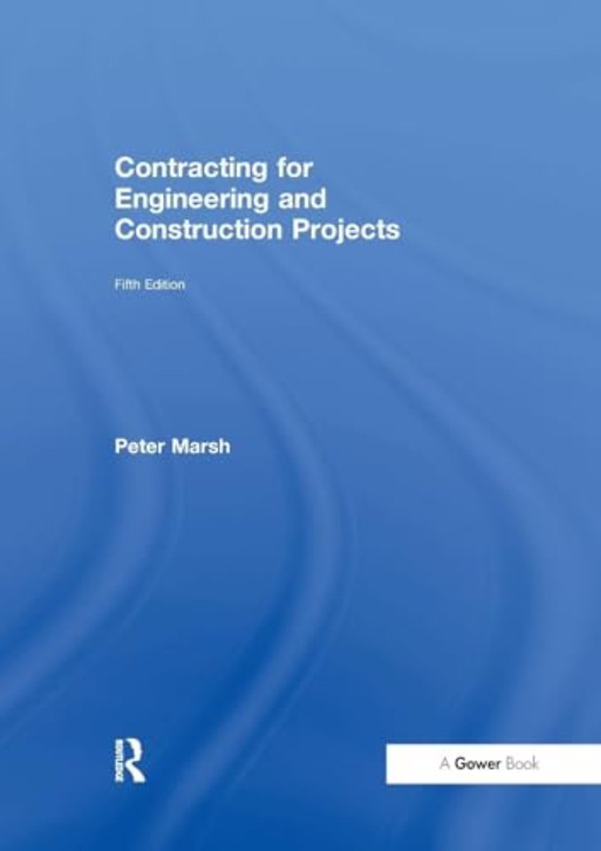 Contracting for Engineering and Construction Projects
