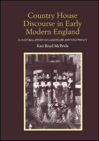 Country House Discourse in Early Modern England