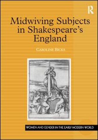 Midwiving Subjects in Shakespeare’s England