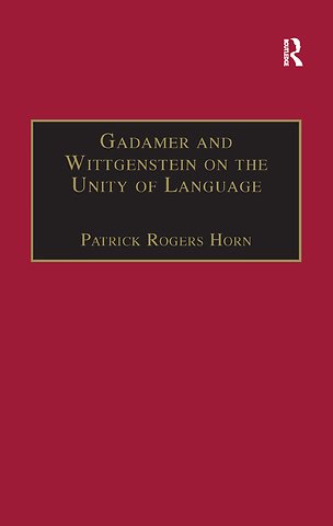 Gadamer and Wittgenstein on the Unity of Language