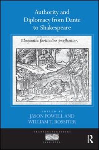 Authority and Diplomacy from Dante to Shakespeare