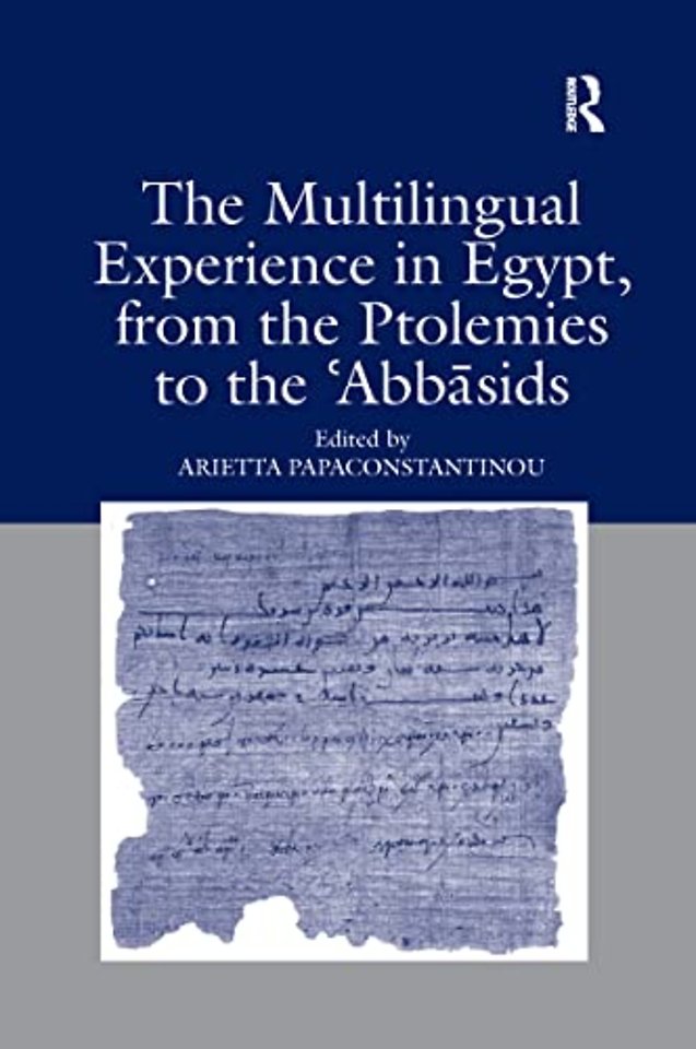 Multilingual Experience in Egypt, from the Ptolemies to the Abbasids