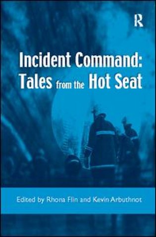 Incident Command: Tales from the Hot Seat