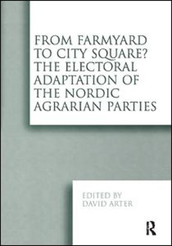 From Farmyard to City Square? The Electoral Adaptation of the Nordic Agrarian Parties