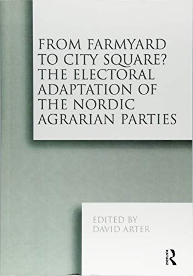 From Farmyard to City Square?  The Electoral Adaptation of the Nordic Agrarian Parties