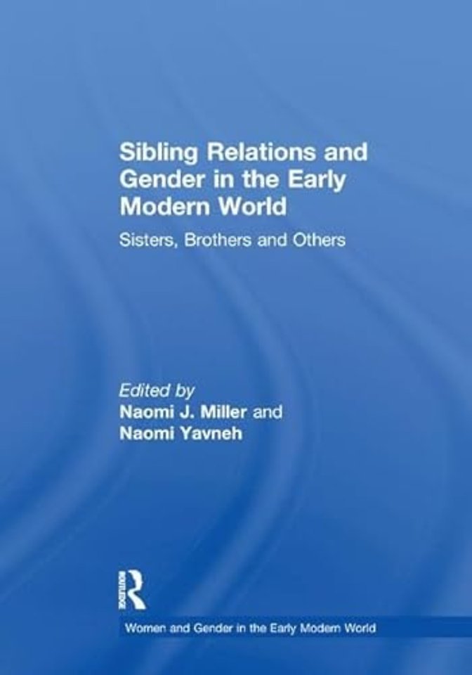 Sibling Relations and Gender in the Early Modern World