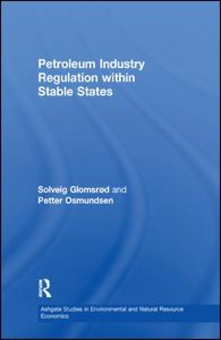 Petroleum Industry Regulation within Stable States