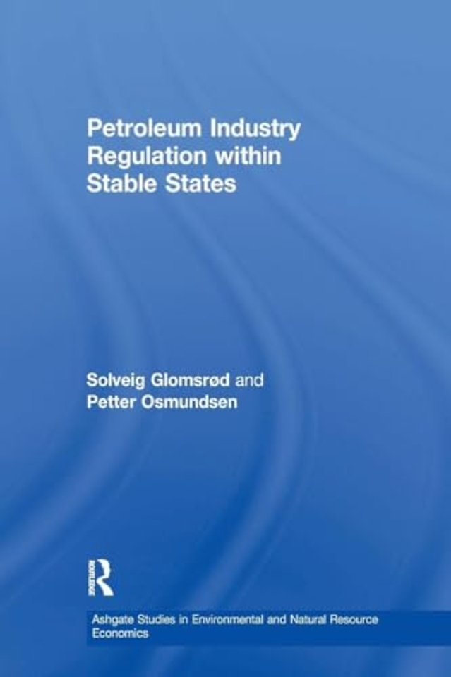 Petroleum Industry Regulation within Stable States