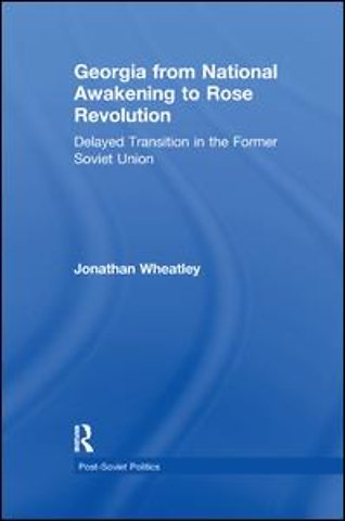 Georgia from National Awakening to Rose Revolution