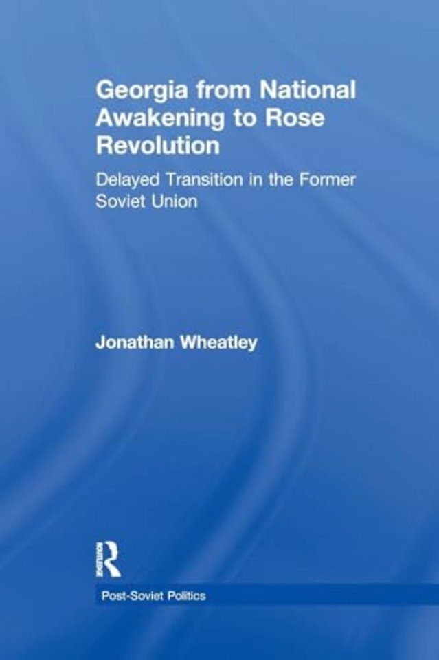 Georgia from National Awakening to Rose Revolution