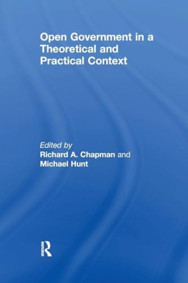 Open Government in a Theoretical and Practical Context