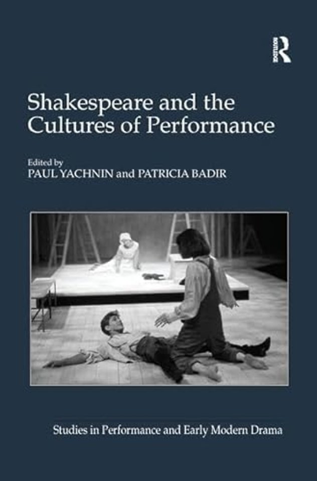 Shakespeare and the Cultures of Performance